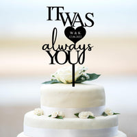 Personalised MDF/ Mirror Acrylic Wedding Cake Topper, Name & Date It Was Always You, Bridal, Groom Hens Event Party Supply Decor Toppers